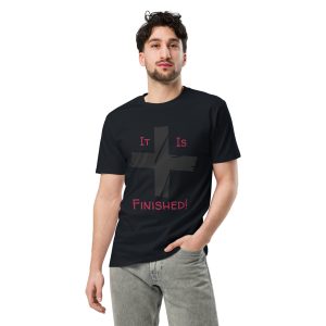 It Is Finished Premium Tee